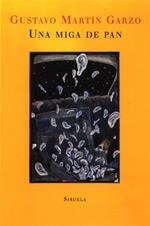 MIGA DE PAN, UNA | 9788478445264 | MARTIN GARZO, GUSTAVO | Galatea Llibres | Llibreria online de Reus, Tarragona | Comprar llibres en català i castellà online