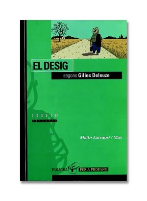 DESIG SEGONS GILLES DELEUZE | 9788481312508 | LARRAURI, MAITE ; MAX | Galatea Llibres | Librería online de Reus, Tarragona | Comprar libros en catalán y castellano online
