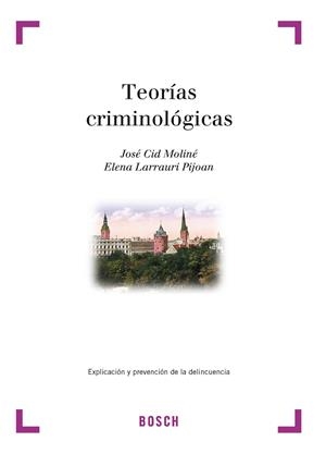 TEORIAS CRIMINOLOGICAS | 9788476768068 | CID MOLINE, JOSE ET ALLI | Galatea Llibres | Librería online de Reus, Tarragona | Comprar libros en catalán y castellano online