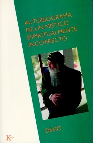 OSHO. AUTOBIOGRAFIA DE UN MISTICO ESPIRITUALMENTE INCORRECTO | 9788472454835 | OSHO | Galatea Llibres | Librería online de Reus, Tarragona | Comprar libros en catalán y castellano online