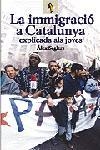 IMMIGRACIO A CATALUNYA EXPLICADA ALS JOVES, LA | 9788473066907 | SEGLERS, ALEX | Galatea Llibres | Librería online de Reus, Tarragona | Comprar libros en catalán y castellano online