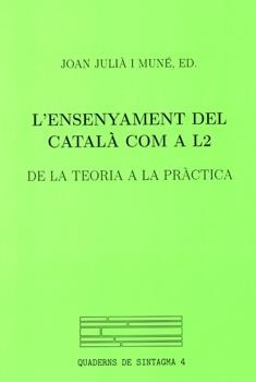 ENSENYAMENT DEL CATALA COM A L2 | 9788484090731 | JULIA I MUNE, JOAN | Galatea Llibres | Llibreria online de Reus, Tarragona | Comprar llibres en català i castellà online
