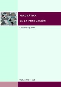 PRAGMATICA DE LA PUNTUACION | 9788480634687 | FIGUERAS, CAROLINA | Galatea Llibres | Librería online de Reus, Tarragona | Comprar libros en catalán y castellano online