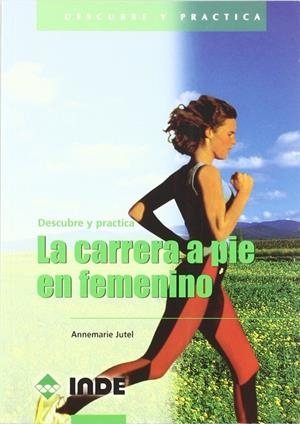 CARRERA A PIE EN FEMENINO | 9788495114266 | JUTEL, ANNEMARIE | Galatea Llibres | Llibreria online de Reus, Tarragona | Comprar llibres en català i castellà online