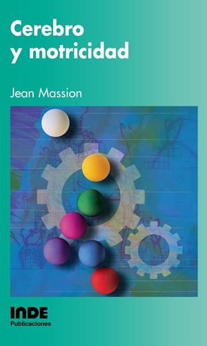 CEREBRO Y MOTRICIDAD | 9788495114198 | MASSION, JEAN | Galatea Llibres | Llibreria online de Reus, Tarragona | Comprar llibres en català i castellà online