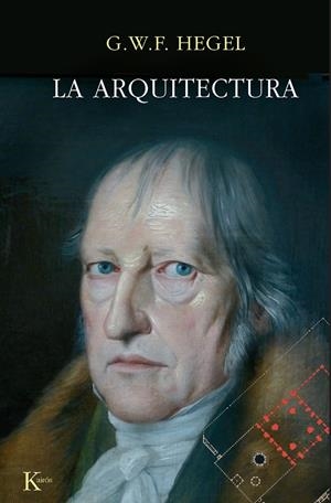 ARQUITECTURA, LA | 9788472451292 | HEGEL, GEORG WILHELM FRIEDRICH | Galatea Llibres | Llibreria online de Reus, Tarragona | Comprar llibres en català i castellà online