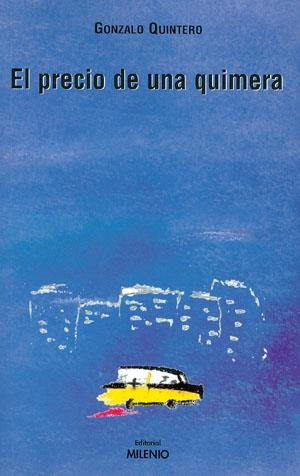 PRECIO DE UNA QUIMERA, EL | 9788489790612 | QUINTERO, GONZALO | Galatea Llibres | Librería online de Reus, Tarragona | Comprar libros en catalán y castellano online