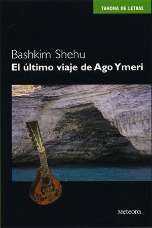 ULTIMO VIAJE DE AGO YMERI | 9788495623102 | SHEHU, BASHKIM | Galatea Llibres | Llibreria online de Reus, Tarragona | Comprar llibres en català i castellà online