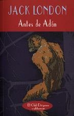 ANTES DE ADAN | 9788477023432 | LONDON,JACK | Galatea Llibres | Llibreria online de Reus, Tarragona | Comprar llibres en català i castellà online