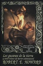GUSANOS DE LA TIERRA  GOTICA-38 | 9788477023449 | HOWARD, ROBERT E. | Galatea Llibres | Llibreria online de Reus, Tarragona | Comprar llibres en català i castellà online