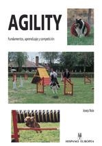 AGILITY. FUNDAMENTOS, APRENDIZAJE Y COMPETICION | 9788425513664 | BOIX, JOSEP | Galatea Llibres | Librería online de Reus, Tarragona | Comprar libros en catalán y castellano online