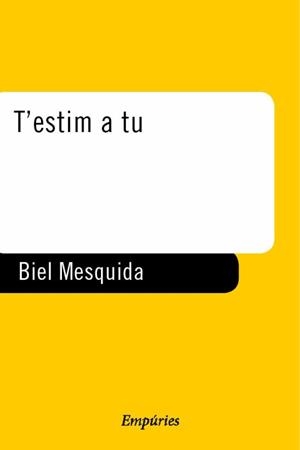 T'ESTIM A TU | 9788475967967 | MESQUIDA, BIEL | Galatea Llibres | Llibreria online de Reus, Tarragona | Comprar llibres en català i castellà online