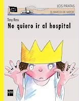 NO QUIERO IR AL HOSPITAL | 9788434877528 | ROSS, TONY | Galatea Llibres | Librería online de Reus, Tarragona | Comprar libros en catalán y castellano online
