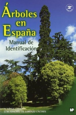 ARBOLES EN ESPAÑA. MANUAL DE IDENTIFICACION | 9788471149572 | LOPEZ LILLO, A. | Galatea Llibres | Llibreria online de Reus, Tarragona | Comprar llibres en català i castellà online