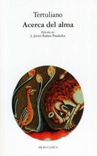 ACERCA DEL ALMA | 9788446015161 | TERTULIANO | Galatea Llibres | Llibreria online de Reus, Tarragona | Comprar llibres en català i castellà online