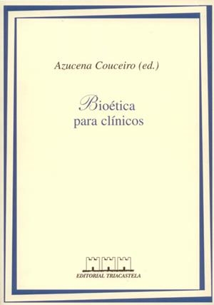 BIOETICA PARA CLINICOS | 9788492141890 | COUCEIRO, AZUCENA | Galatea Llibres | Librería online de Reus, Tarragona | Comprar libros en catalán y castellano online