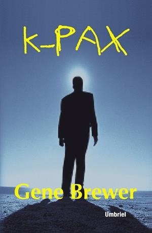 K-PAX | 9788495618061 | BREWER, GENE | Galatea Llibres | Librería online de Reus, Tarragona | Comprar libros en catalán y castellano online