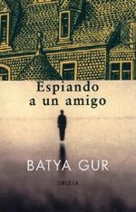 ESPIANDO A UN AMIGO | 9788478445493 | GUR, BATYA | Galatea Llibres | Llibreria online de Reus, Tarragona | Comprar llibres en català i castellà online