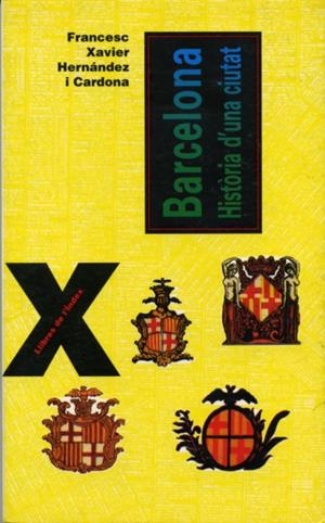 BARCELONA, HISTORIA D'UNA CIUTAT | 9788495317223 | HERNANDEZ I CARDONA, FRANCESC XAVIER | Galatea Llibres | Llibreria online de Reus, Tarragona | Comprar llibres en català i castellà online
