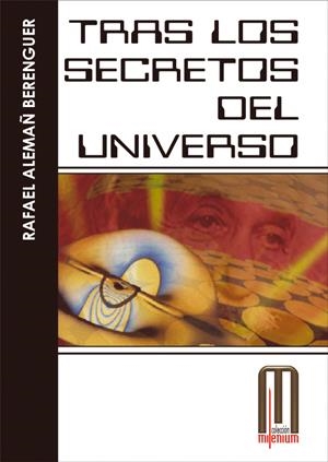 TRAS LOS SECRETOS DEL UNIVERSO | 9788495495082 | ALEMAÑ BERENGUER, RAFAEL | Galatea Llibres | Librería online de Reus, Tarragona | Comprar libros en catalán y castellano online