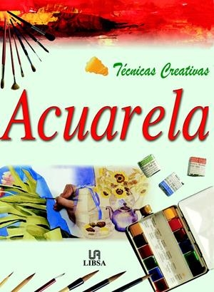 TECNICAS CREATIVAS. ACUARELA | 9788466201667 | AAVV | Galatea Llibres | Llibreria online de Reus, Tarragona | Comprar llibres en català i castellà online