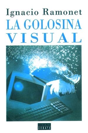 GOLOSINA VISUAL, LA | 9788483063057 | RAMONET, IGNACIO | Galatea Llibres | Llibreria online de Reus, Tarragona | Comprar llibres en català i castellà online