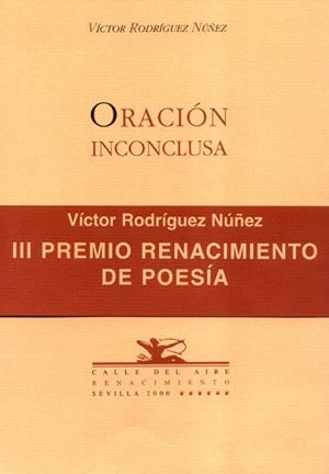 ORACION INCONCLUSA, II PREMIO RENACIMIENTO DE POESIA | 9788484720119 | RODRIGUEZ, VICTOR | Galatea Llibres | Librería online de Reus, Tarragona | Comprar libros en catalán y castellano online