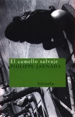 CAMELLO SALVAJE, EL | 9788478444526 | JAENADA, PHILIPPE | Galatea Llibres | Librería online de Reus, Tarragona | Comprar libros en catalán y castellano online