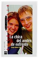 CHICA DEL ANDEN DE ENFRENTE, LA | 9788434873698 | GOMEZ SOTO, JORGE | Galatea Llibres | Librería online de Reus, Tarragona | Comprar libros en catalán y castellano online