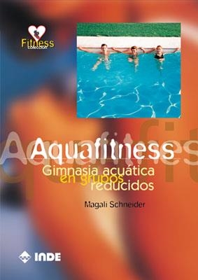 AQUAFITNESS | 9788495114181 | SCHNEIDER,MAGALI | Galatea Llibres | Llibreria online de Reus, Tarragona | Comprar llibres en català i castellà online