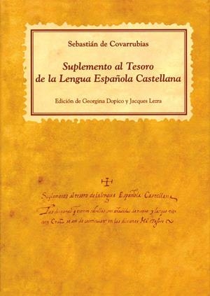 SUPLEMENTO AL TESORO DE LA LENGUA ESPAÑOLA CASTELLANA | 9788486547561 | DE COVARRUBIAS, SEBASTIAN | Galatea Llibres | Llibreria online de Reus, Tarragona | Comprar llibres en català i castellà online