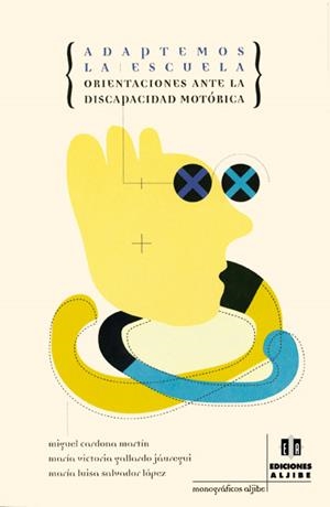 ADAPTEMOS LA ESCUELA. ORIENTACIONES ANTE LA DISCAPACIDAD MOT | 9788497000130 | CARDONA, M., GALLARDO, Mª V., SALVADOR, Mª. L. | Galatea Llibres | Librería online de Reus, Tarragona | Comprar libros en catalán y castellano online