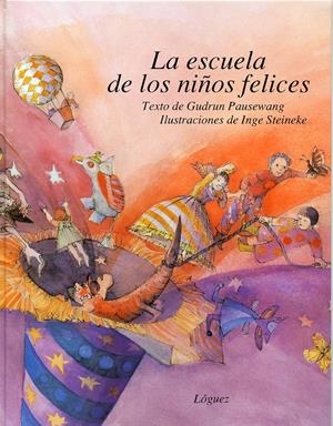 ESCUELA DE LOS NIÑOS FELICES, LA | 9788485334612 | PAUSEWANG, GUDRUN | Galatea Llibres | Librería online de Reus, Tarragona | Comprar libros en catalán y castellano online