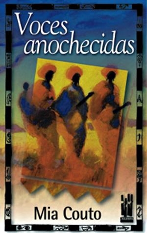 VOCES ANOCHECIDAS | 9788481361988 | COUTO, MIA | Galatea Llibres | Llibreria online de Reus, Tarragona | Comprar llibres en català i castellà online