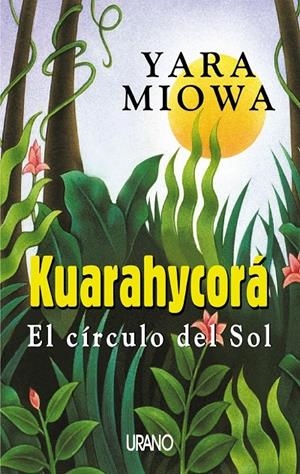 KUARAHYCORA. EL CIRCULO DEL SOL | 9788479534547 | MIOWA, YARA | Galatea Llibres | Llibreria online de Reus, Tarragona | Comprar llibres en català i castellà online