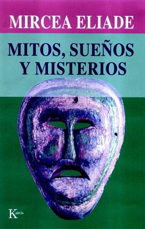 MITOS, SUEÑOS Y MISTERIOS | 9788472454873 | ELIADE, MIRCEA | Galatea Llibres | Llibreria online de Reus, Tarragona | Comprar llibres en català i castellà online