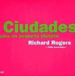 CIUDADES PARA UN PEQUEÑO PLANETA | 9788425217647 | ROGERS, RICHARD | Galatea Llibres | Llibreria online de Reus, Tarragona | Comprar llibres en català i castellà online