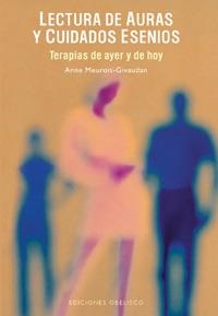 LECTURA DE AURAS Y CUIDADOS ESENIOS | 9788477208150 | MEUROIS-GIVAUDAN, ANNE | Galatea Llibres | Llibreria online de Reus, Tarragona | Comprar llibres en català i castellà online