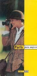 PARIS PARA MUJERES | 9788477651802 | LETONDOR, PIERRETTE | Galatea Llibres | Librería online de Reus, Tarragona | Comprar libros en catalán y castellano online