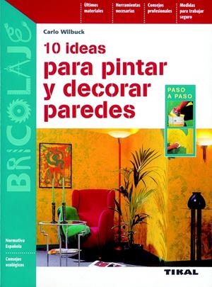 10 IDEAS PARA PINTAR Y DECORAR PAREDES | 9788430595839 | WILBUCK, CARLO | Galatea Llibres | Librería online de Reus, Tarragona | Comprar libros en catalán y castellano online
