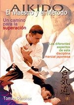 AIKIDO. EL MAESTRO Y EL METODO | 9788489897403 | SANCHEZ, TOMAS | Galatea Llibres | Librería online de Reus, Tarragona | Comprar libros en catalán y castellano online