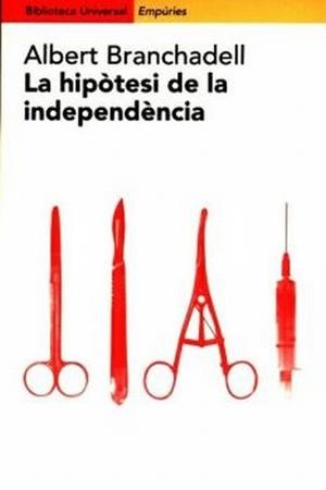 HIPOTESI DE LA INDEPENDENCIA, LA | 9788475968247 | BRANCHADELL, ALBERT | Galatea Llibres | Librería online de Reus, Tarragona | Comprar libros en catalán y castellano online