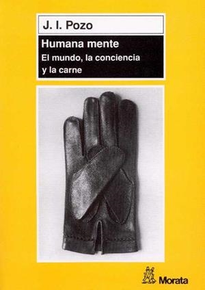 HUMANA MENTE. EL MUNDO, LA CONCIENCIA Y LA CARNE | 9788471124678 | POZO, J.I. | Galatea Llibres | Librería online de Reus, Tarragona | Comprar libros en catalán y castellano online