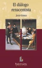 DIALOGO RENACENTISTA, EL | 9788487482618 | GOMEZ, JESUS | Galatea Llibres | Librería online de Reus, Tarragona | Comprar libros en catalán y castellano online