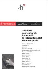 SOCIETATS PLURICULTURALS I EDUCACIO: LA INTERCULTURALITAT CO | 9788484580638 | AA.VV. | Galatea Llibres | Llibreria online de Reus, Tarragona | Comprar llibres en català i castellà online