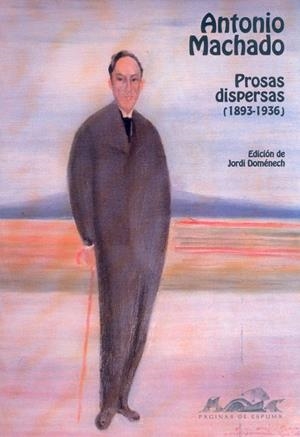 PROSAS DISPERSAS 1893-1936 | 9788495642035 | MACHADO, ANTONIO | Galatea Llibres | Librería online de Reus, Tarragona | Comprar libros en catalán y castellano online