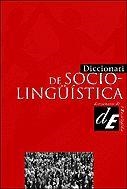 DICCIONARI DE SOCIOLINGUISTICA | 9788441207332 | RUIZ I SAN PASCUAL, FRANCESC/SANZ I RIBELLES, ROSA/SOLÉ I CAMARDONS, JORDI | Galatea Llibres | Llibreria online de Reus, Tarragona | Comprar llibres en català i castellà online