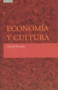 ECONOMIA Y CULTURA | 9788483232194 | THROSBY,DAVID | Galatea Llibres | Librería online de Reus, Tarragona | Comprar libros en catalán y castellano online