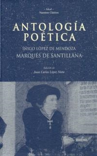 ANTOLOGA POETICA. MARQUES DE SANTILLANA | 9788446010999 | MARQUES DE SANTILLANA | Galatea Llibres | Llibreria online de Reus, Tarragona | Comprar llibres en català i castellà online