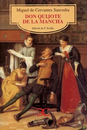DON QUIJOTE DE LA MANCHA. EDICION DE F. SEVILLA | 9788470398131 | CERVANTES, MIGUEL DE | Galatea Llibres | Librería online de Reus, Tarragona | Comprar libros en catalán y castellano online